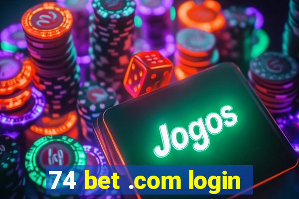 74 bet .com login